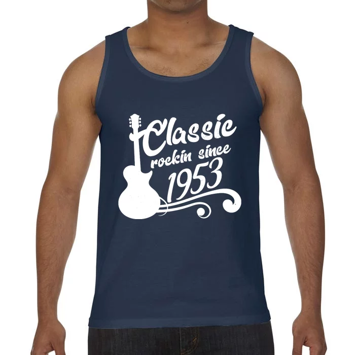 70th Birthday Classic Rockin Since 1953 Comfort Colors® Tank Top