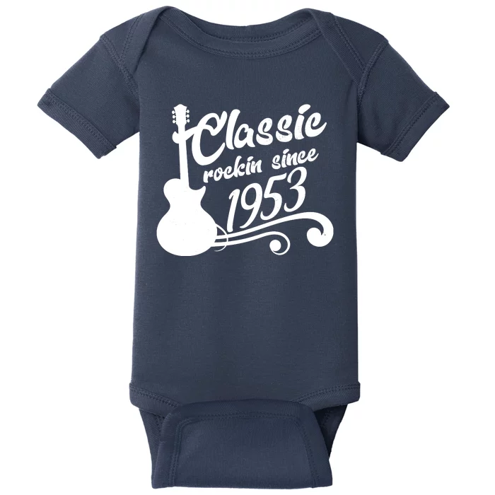 70th Birthday Classic Rockin Since 1953 Baby Bodysuit