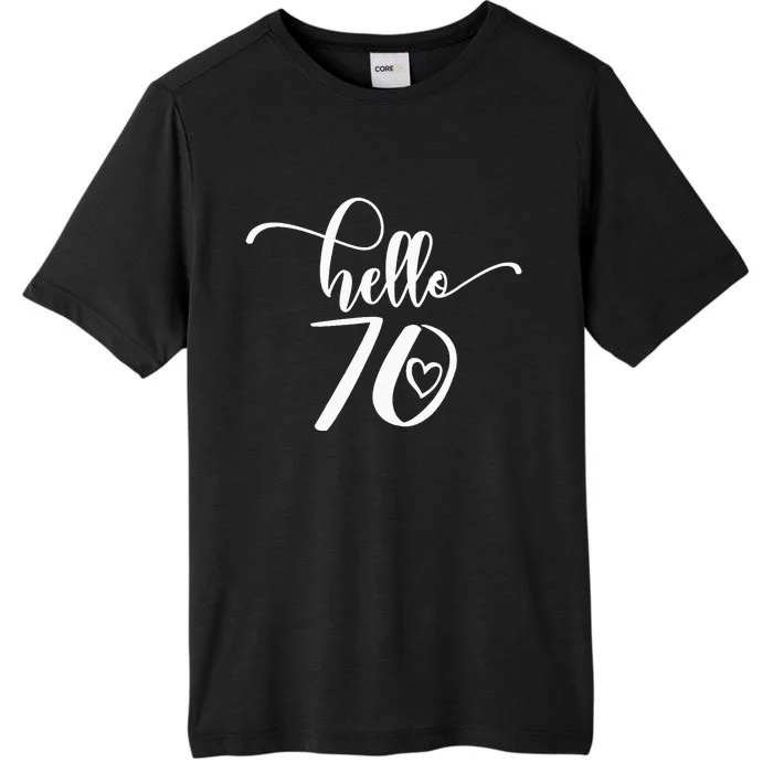 70th Birthday For  Hello 70 Seventy 70 Years Old Cute ChromaSoft Performance T-Shirt