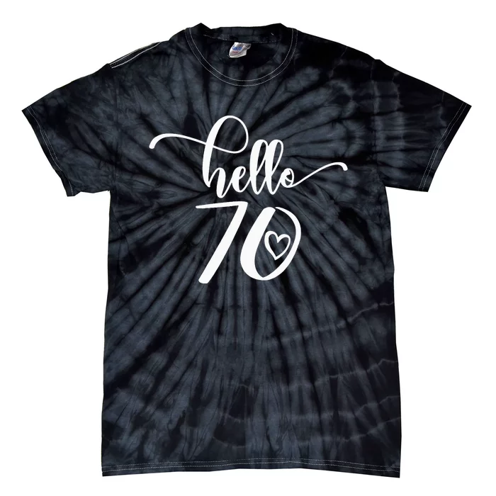 70th Birthday For  Hello 70 Seventy 70 Years Old Cute Tie-Dye T-Shirt