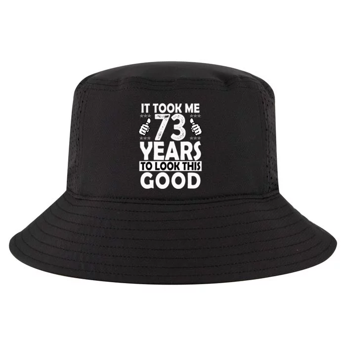 73rd Birthday Gift Took Me 73 Years Good Funny 73 Year Old Cool Comfort Performance Bucket Hat