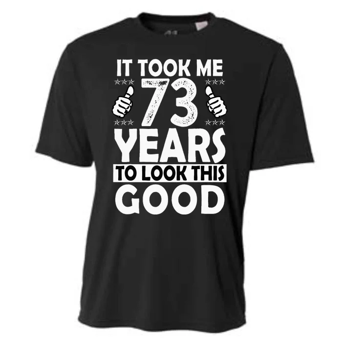 73rd Birthday Gift Took Me 73 Years Good Funny 73 Year Old Cooling Performance Crew T-Shirt