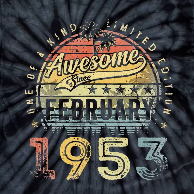 70th Birthday Gift Awesome Since February 1953 70 Year Old Tie-Dye T-Shirt