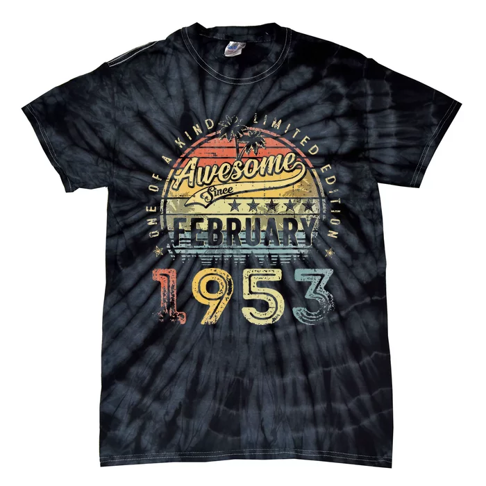 70th Birthday Gift Awesome Since February 1953 70 Year Old Tie-Dye T-Shirt