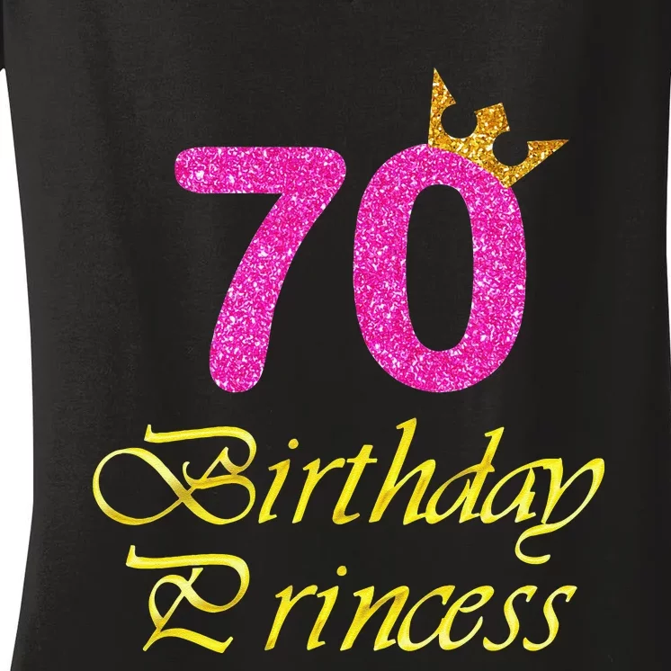 70th Birthday Gift Princess For 70 Years Old Women's V-Neck T-Shirt