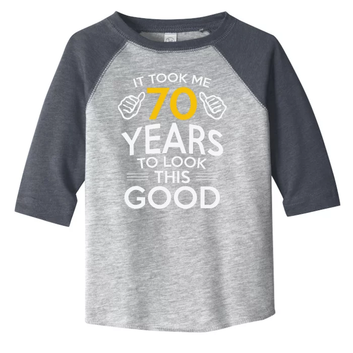 70th Birthday Gift Took Me 70 Years 70 Year Old Toddler Fine Jersey T-Shirt