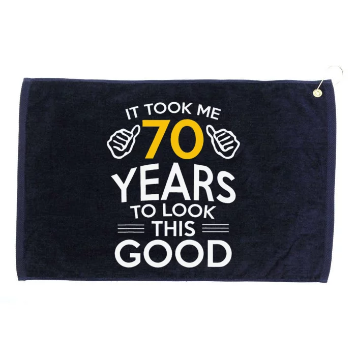 70th Birthday Gift Took Me 70 Years 70 Year Old Grommeted Golf Towel