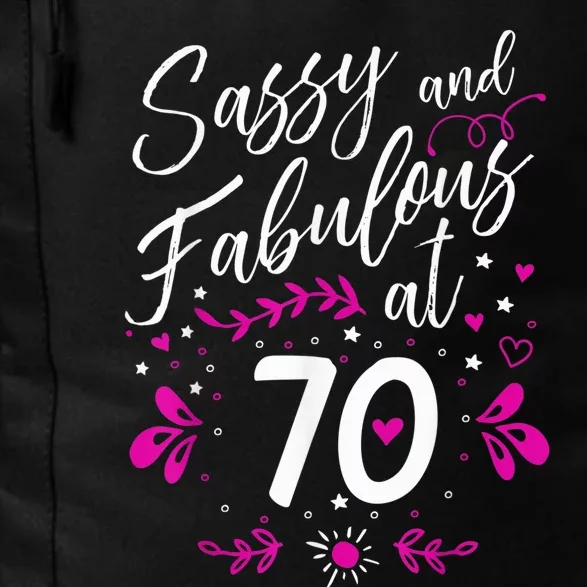 70th Birthday Gift Sassy & Fabulous 70 Year Old Tee Daily Commute Backpack