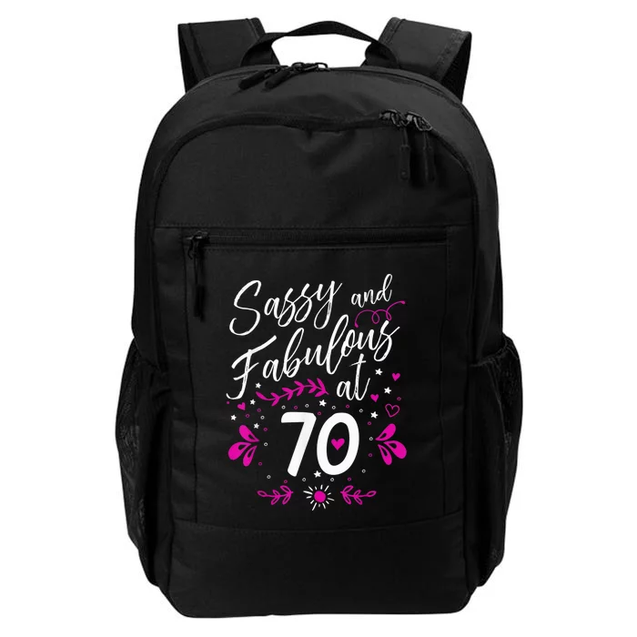 70th Birthday Gift Sassy & Fabulous 70 Year Old Tee Daily Commute Backpack