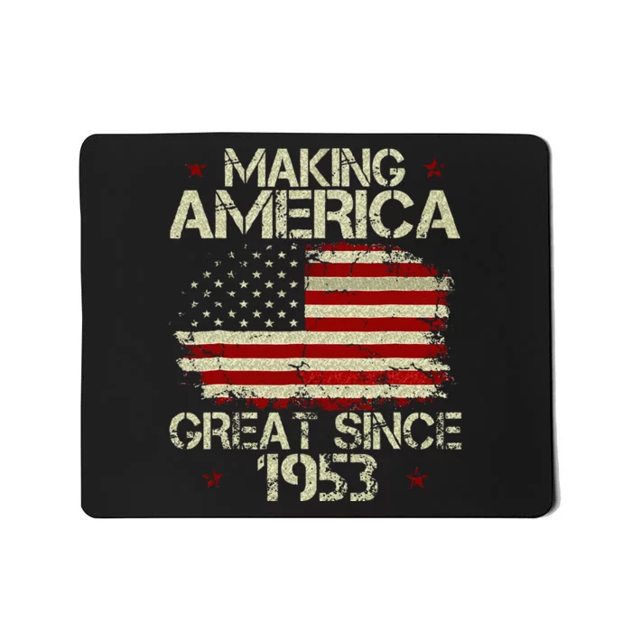 70th Birthday Gift Making America Great Since 1953 Mousepad