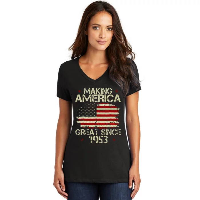 70th Birthday Gift Making America Great Since 1953 Women's V-Neck T-Shirt