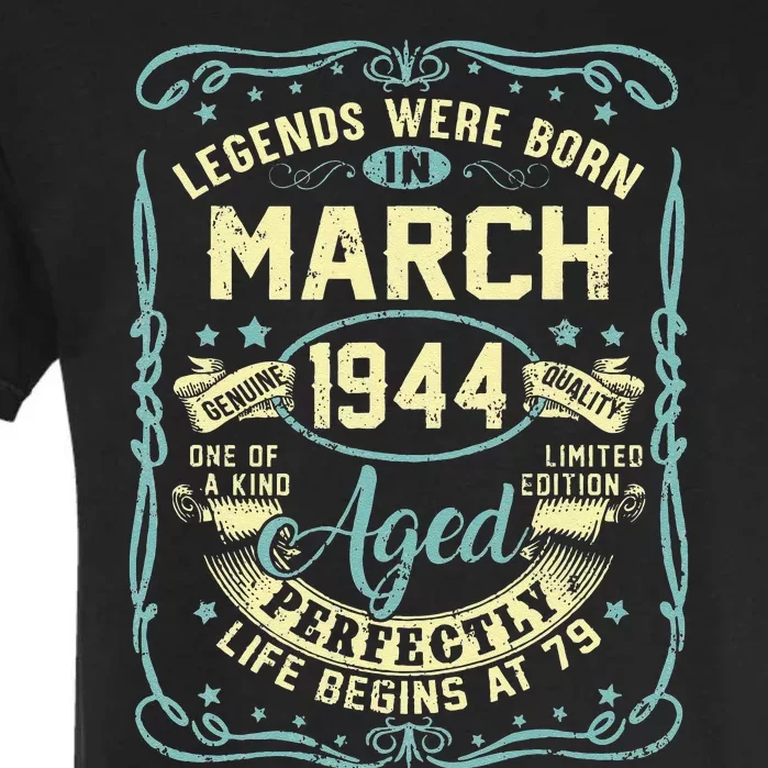 79th Birthday Gift 79 Years Old Legends Born March 1944 Garment-Dyed Heavyweight T-Shirt