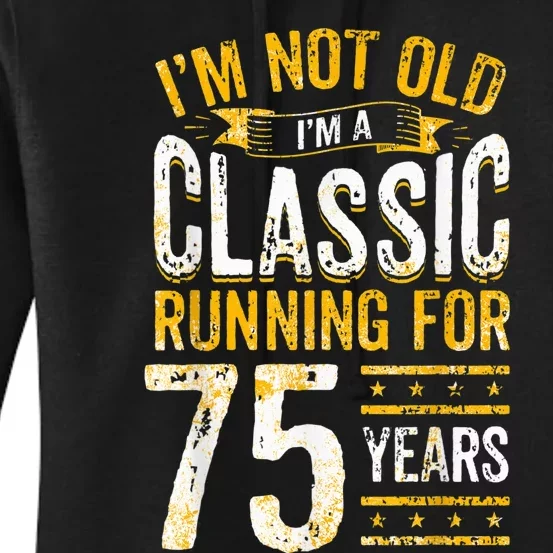 75th Birthday I 75 Year Old Classic Women's Pullover Hoodie