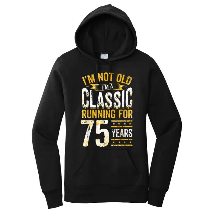 75th Birthday I 75 Year Old Classic Women's Pullover Hoodie