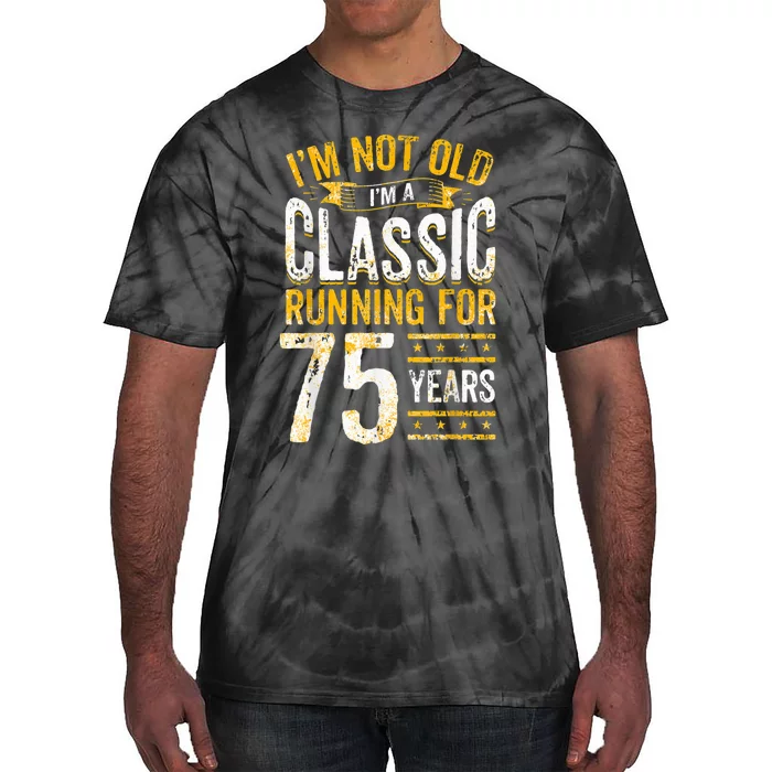 75th Birthday I 75 Year Old Classic Tie-Dye T-Shirt