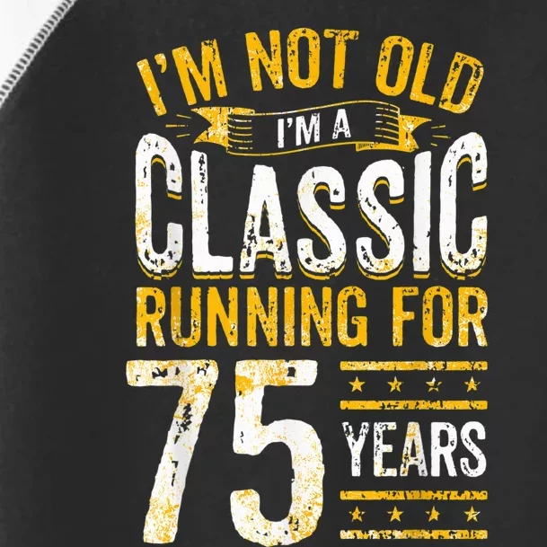 75th Birthday I 75 Year Old Classic Toddler Fine Jersey T-Shirt