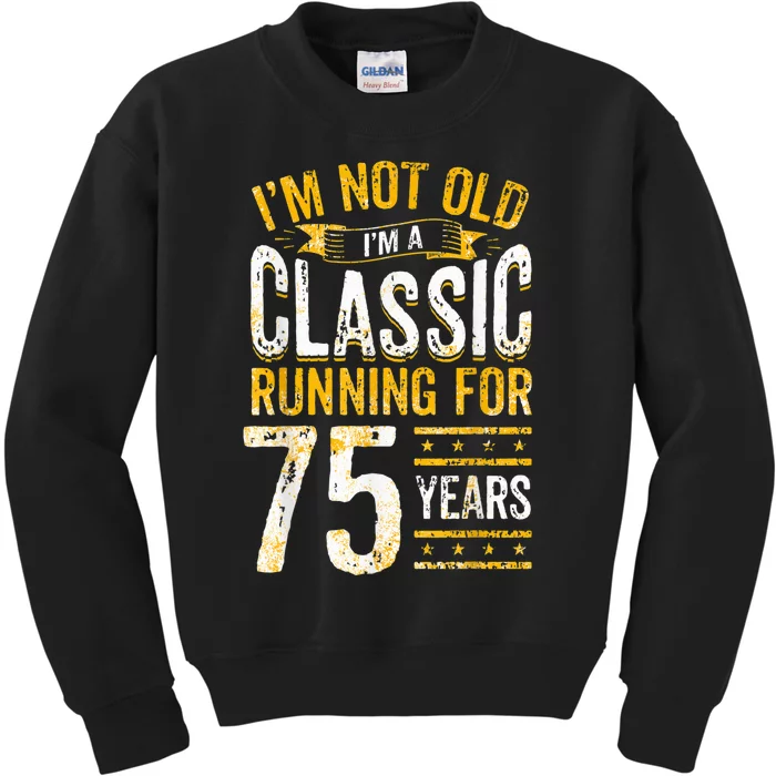 75th Birthday I 75 Year Old Classic Kids Sweatshirt