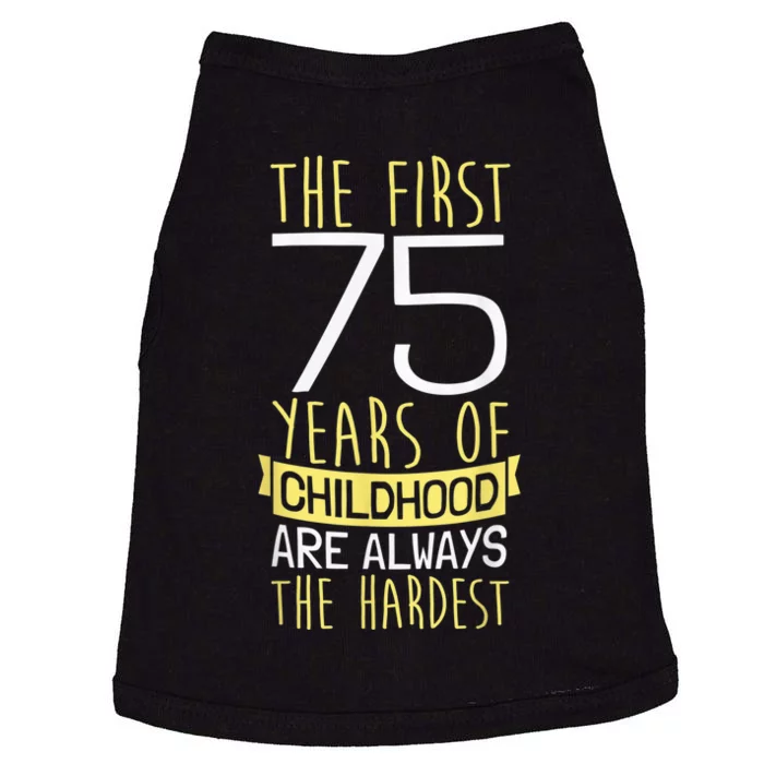 75th Birthday I 75 Years Of Childhood Doggie Tank