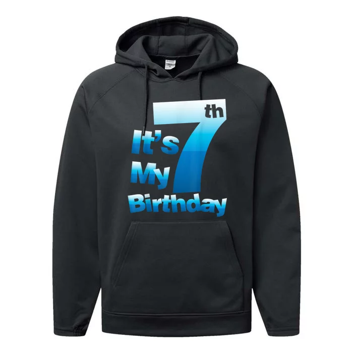 7th Birthday . It's My 7 Birthday 7 Year Old Birthday Performance Fleece Hoodie