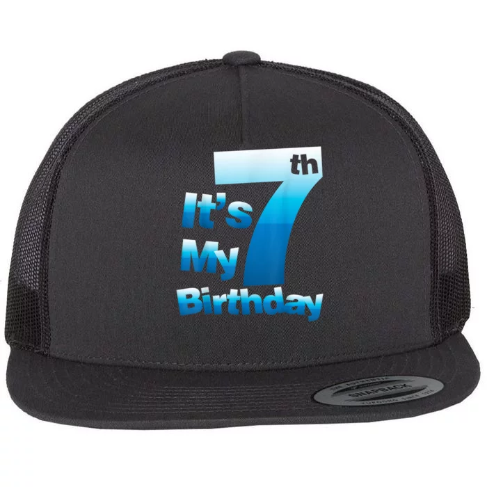 7th Birthday . It's My 7 Birthday 7 Year Old Birthday Flat Bill Trucker Hat