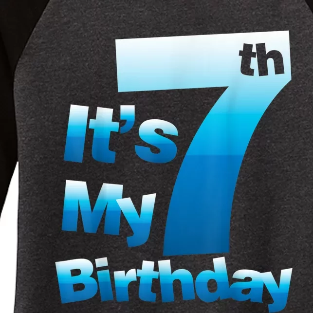 7th Birthday . It's My 7 Birthday 7 Year Old Birthday Women's Tri-Blend 3/4-Sleeve Raglan Shirt