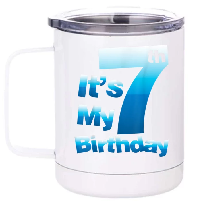 7th Birthday . It's My 7 Birthday 7 Year Old Birthday Front & Back 12oz Stainless Steel Tumbler Cup