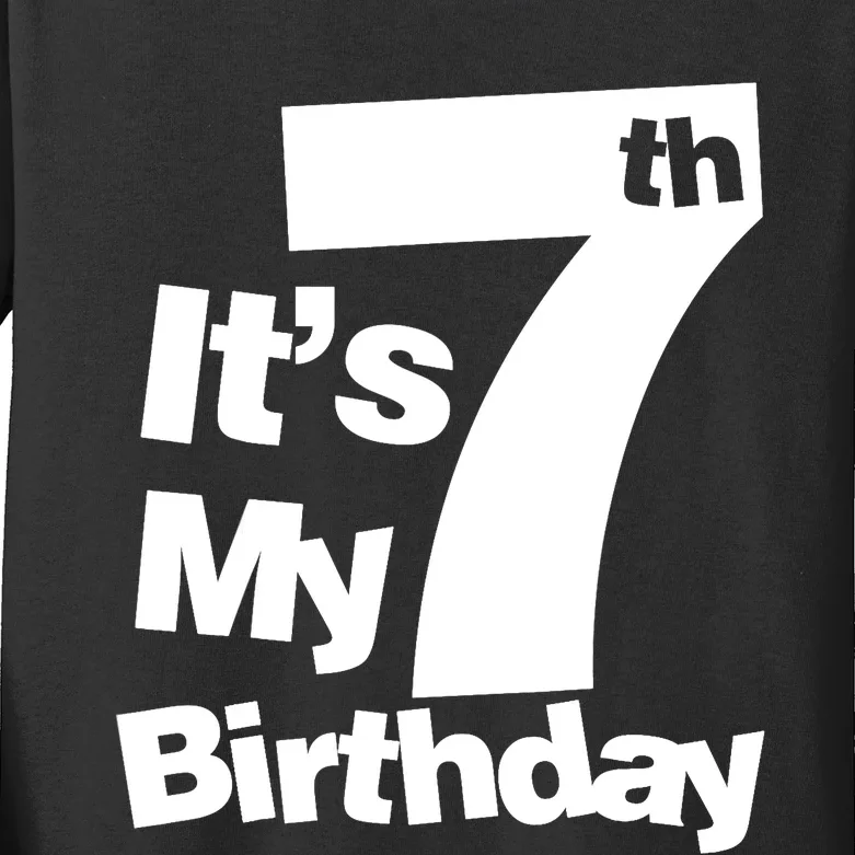 7th Birthday. It's My 7 Birthday 7 Year Old Birthday Kids Long Sleeve Shirt