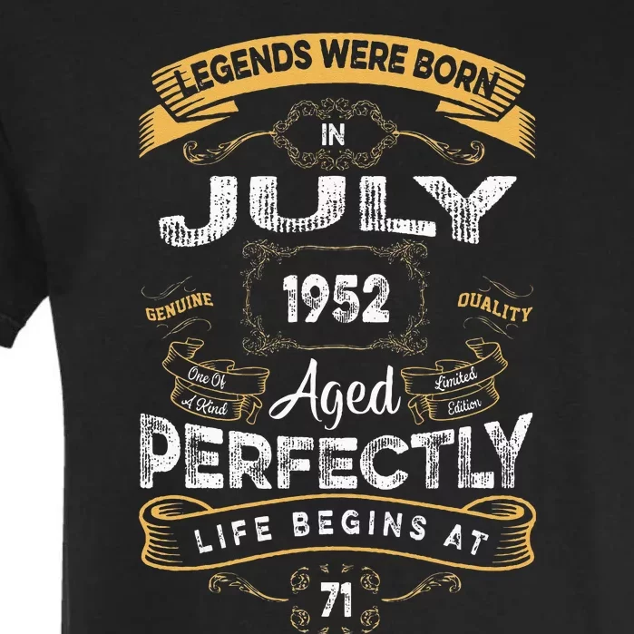 71th Birthday Legends Were Born In July 1952 Garment-Dyed Heavyweight T-Shirt