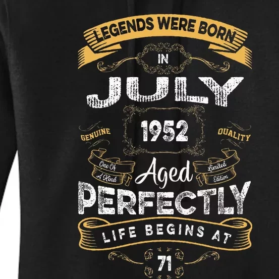 71th Birthday Legends Were Born In July 1952 Women's Pullover Hoodie