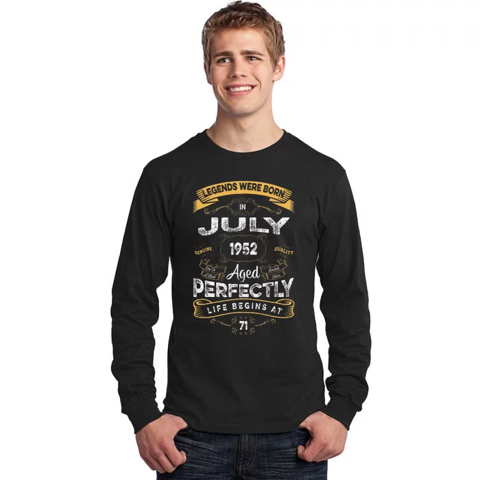 71th Birthday Legends Were Born In July 1952 Tall Long Sleeve T-Shirt