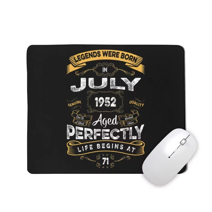 71th Birthday Legends Were Born In July 1952 Mousepad