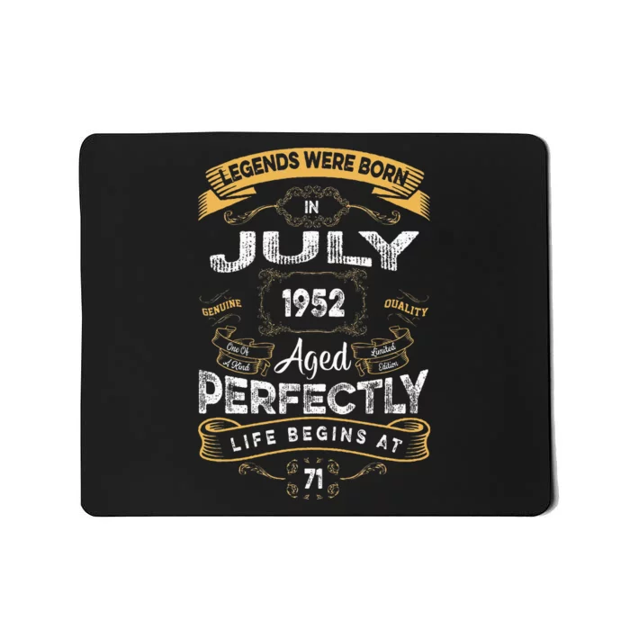 71th Birthday Legends Were Born In July 1952 Mousepad