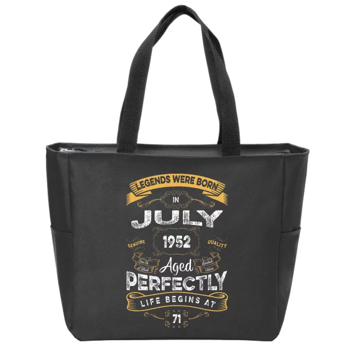 71th Birthday Legends Were Born In July 1952 Zip Tote Bag