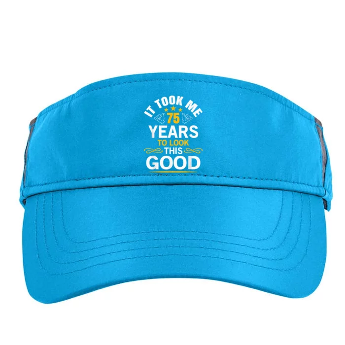 75th Birthday Present design Took Me 75 Years Old Birthday Present Adult Drive Performance Visor