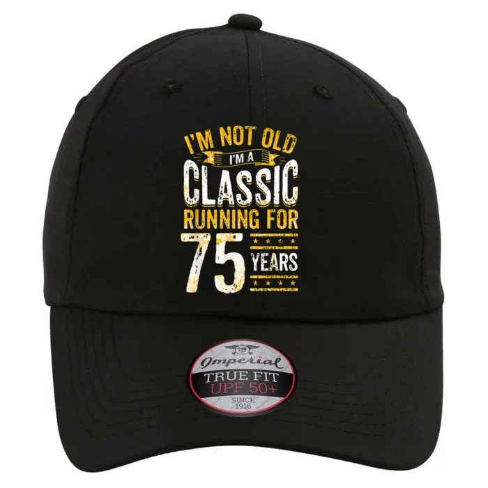 75th Birthday Present I 75 Year Old Classic The Original Performance Cap