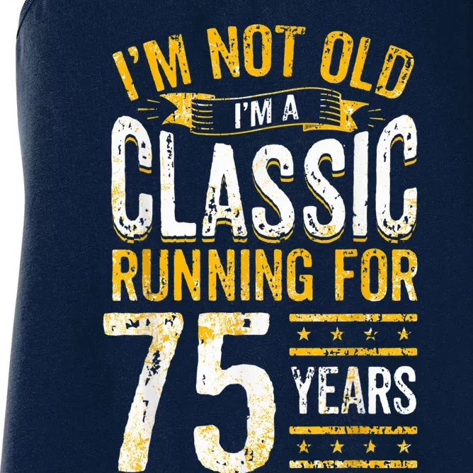 75th Birthday Present I 75 Year Old Classic Women's Racerback Tank