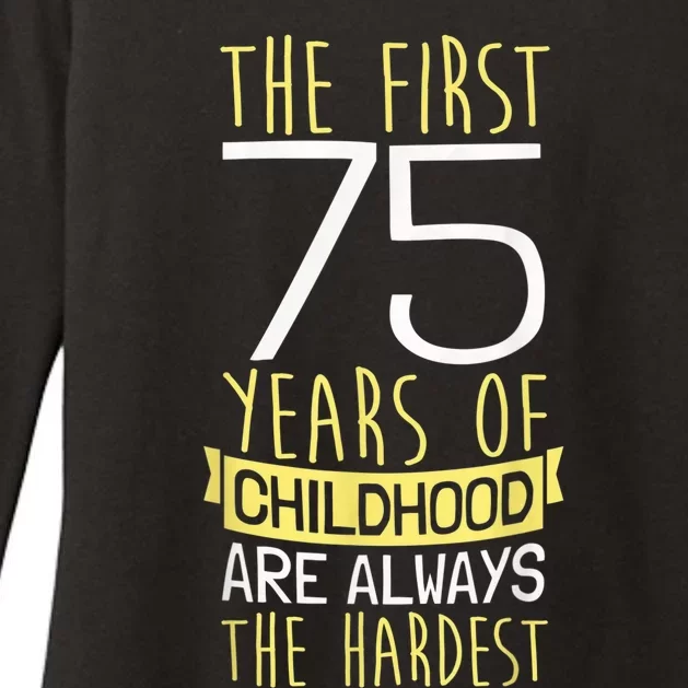 75th Birthday Present I 75 Years Of Childhood Womens CVC Long Sleeve Shirt