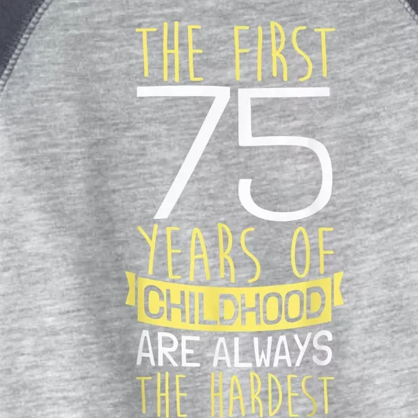 75th Birthday Present I 75 Years Of Childhood Toddler Fine Jersey T-Shirt