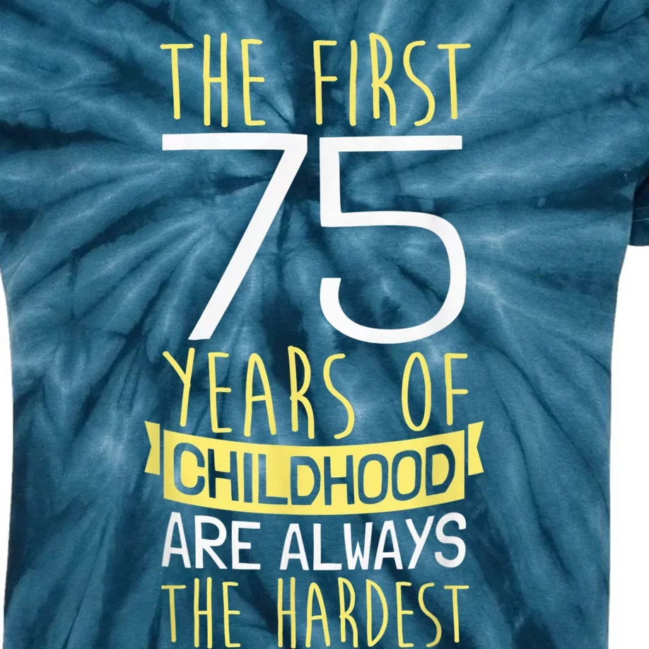 75th Birthday Present I 75 Years Of Childhood Kids Tie-Dye T-Shirt