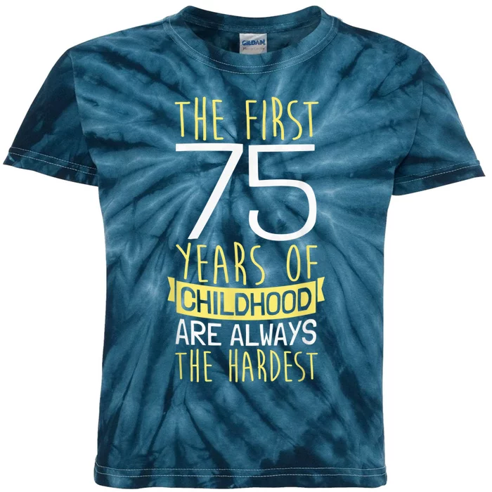 75th Birthday Present I 75 Years Of Childhood Kids Tie-Dye T-Shirt