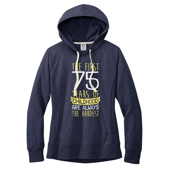 75th Birthday Present I 75 Years Of Childhood Women's Fleece Hoodie