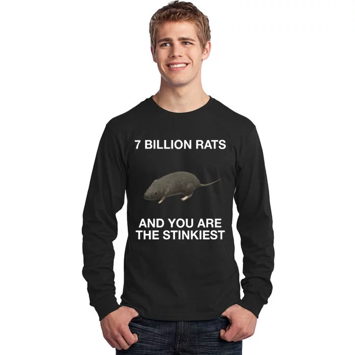 7 Billion Rats And You Are The Stinkiest Tall Long Sleeve T-Shirt