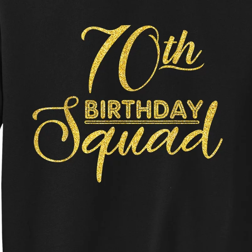 70th Birthday Squad Party Birthday Bday Yellow Gold Birthday Sweatshirt