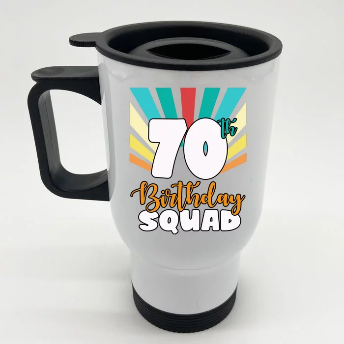 70th Birthday Squad 70 Years Old Front & Back Stainless Steel Travel Mug