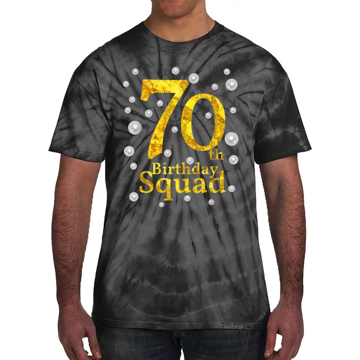 70th Birthday Squad Party Bday Gold Pearl Print Matching Tie-Dye T-Shirt