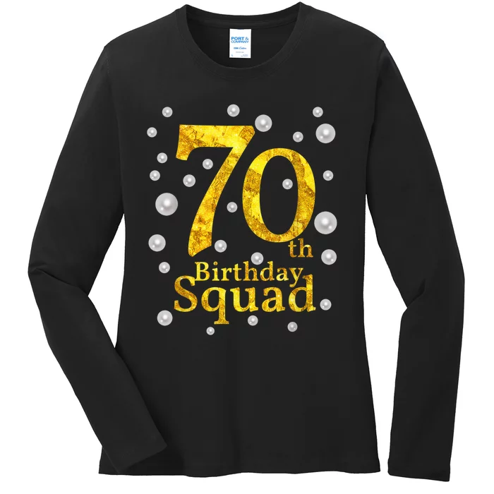 70th Birthday Squad Party Bday Gold Pearl Print Matching Ladies Long Sleeve Shirt