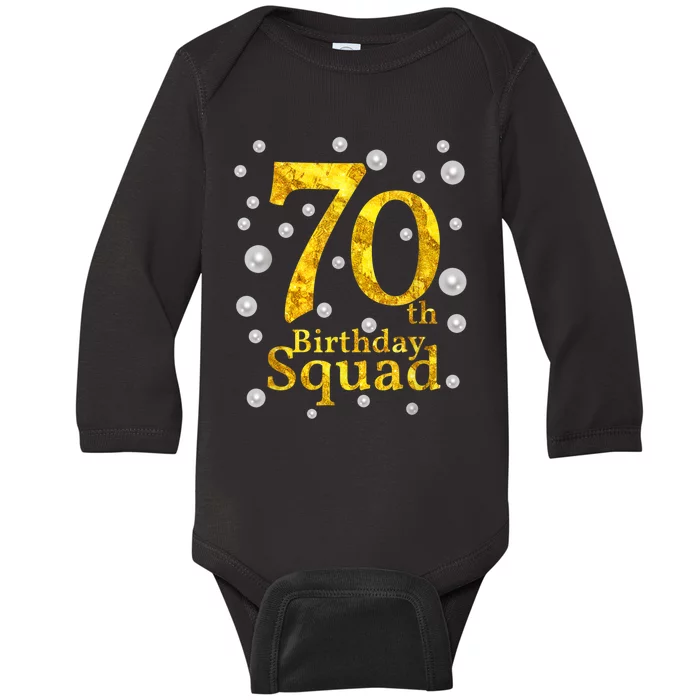 70th Birthday Squad Party Bday Gold Pearl Print Matching Baby Long Sleeve Bodysuit