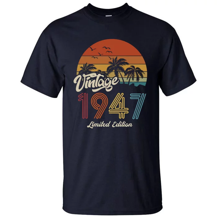 76th Birthday Vintage Limited Edition 1947 Tall T-Shirt