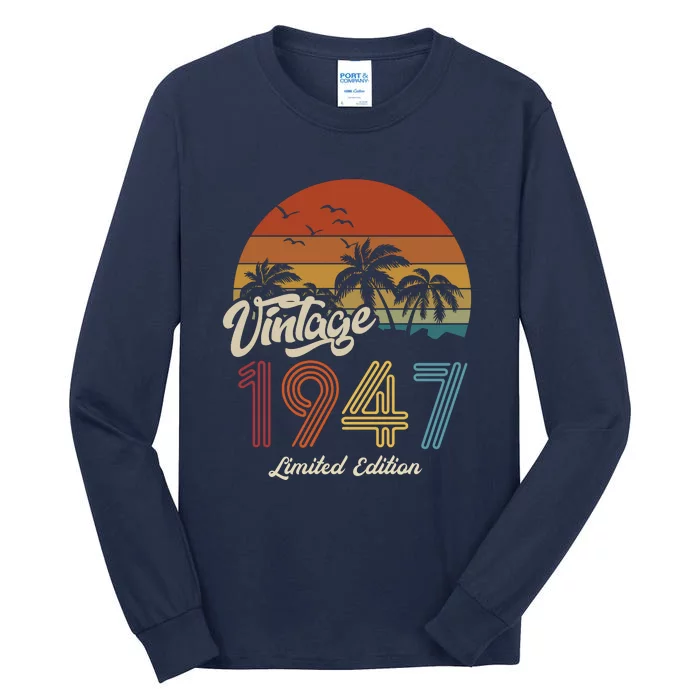 76th Birthday Vintage Limited Edition 1947 Tall Long Sleeve T-Shirt