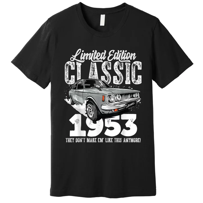 70th birthday Vintage Classic Car 1953 B-day 70 year old Premium T-Shirt